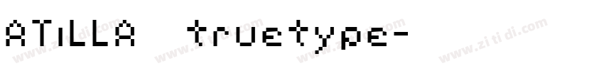 ATiLLA 常规truetype字体转换